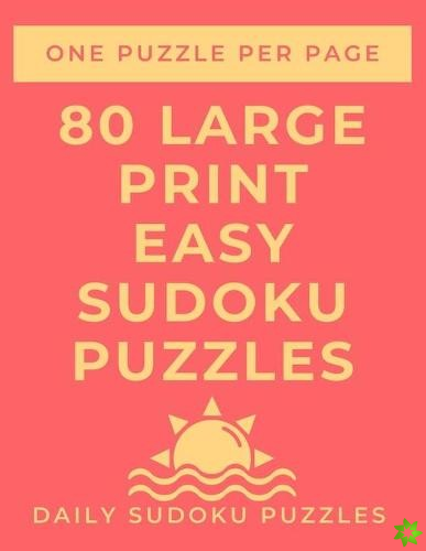 80 Large Print Easy Sudoku Puzzles
