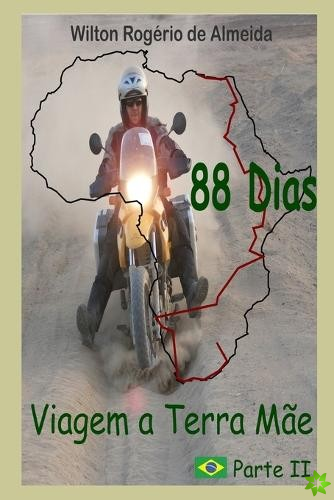 88 Dias - Viagem A Terra Mae - Vol II