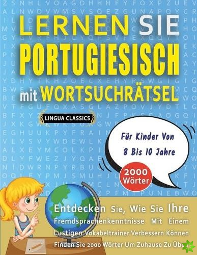 LERNEN SIE PORTUGIESISCH MIT WORTSUCHRAETSEL FUER KINDER VON 8 BIS 10 JAHRE - Entdecken Sie, Wie Sie Ihre Fremdsprachenkenntnisse Mit Einem Lustigen V