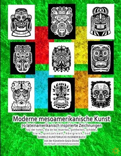 Moderne mesoamerikanische Kunst 70 lateinamerikanisch inspirierte Zeichnungen tag der toten, dia de los muertos, gottheiten, schadel, tiere, quetzalco
