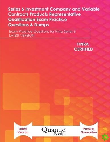 Series 6 Investment Company and Variable Contracts Products Representative Qualification Exam Practice Questions & Dumps