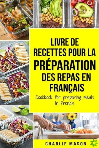 Livre de recettes pour la preparation des repas En francais / Cookbook for preparing meals In French