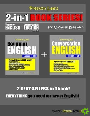 Preston Lee's 2-in-1 Book Series! Beginner English & Conversation English Lesson 1 - 60 For Croatian Speakers