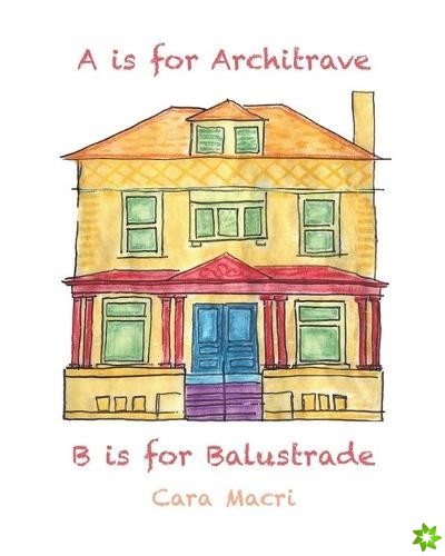 A is for Architrave, B is for Balustrade