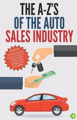 A-Z's of The Auto Sales Industry