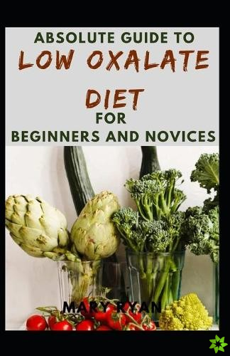 Absolute Guide To Low Oxalate Diet For Beginners And Novices