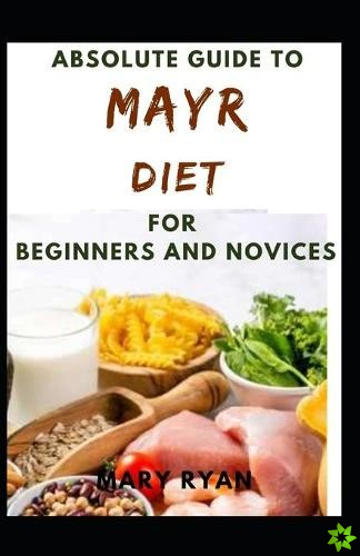 Absolute Guide To Mayr Diet For Beginners And Novices