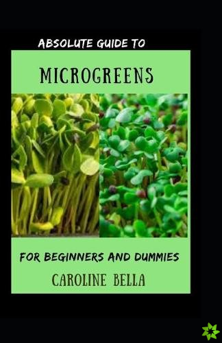 Absolute Guide To Microgreens For Beginners And Dummies