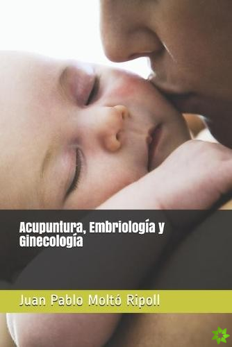 Acupuntura, Embriologia y Ginecologia