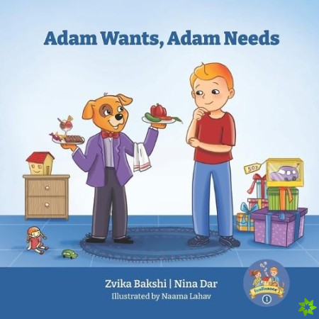 Adam Wants, Adam Needs