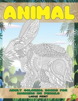 Adult Coloring Books for Markers or Pencils - Animal - Large Print