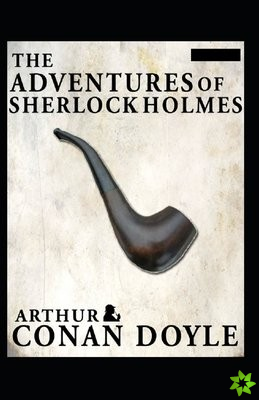 Adventures of Sherlock Holmes(Sherlock Holmes #9) Annotated