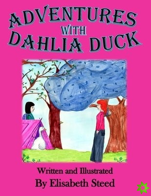 Adventures with Dahlia Duck