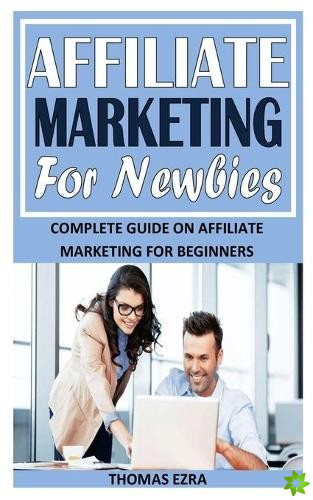 Affiliate Marketing for Newbies