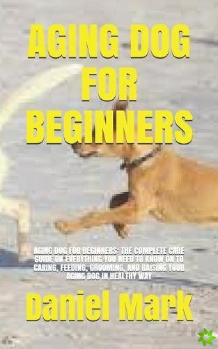 Aging Dog for Beginners