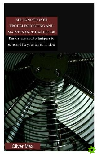 Air Conditioner Troubleshooting and Maintenance Handbook