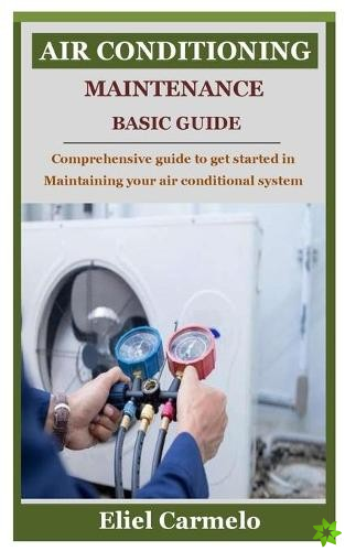 Air Conditioning Maintenance Basic Guide