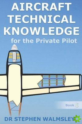Aircraft Technical Knowledge for the Private Pilot