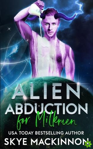 Alien Abduction for Milkmen