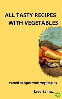 ALL TASTY RECIPES WITH VEGETABLES