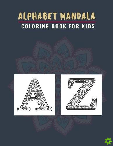 Alphabet Mandala Coloring Book For Kids