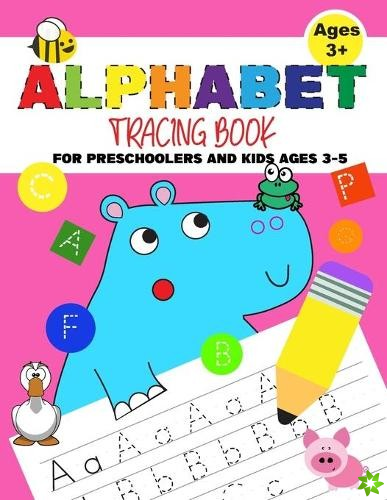 Alphabet Tracing Book For Preschoolers And Kids Ages 3-5