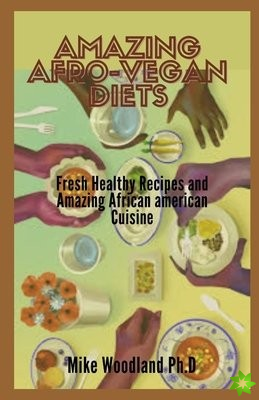 Amazing Afro-Vegan Diets