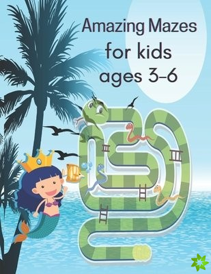 Amazing Mazes for kids ages 3-6