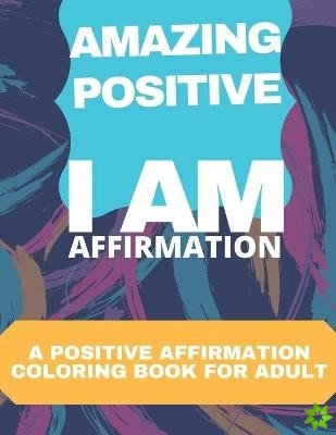 Amazing Positive Affirmation