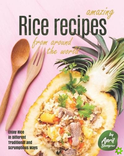 Amazing Rice Recipes from Around the World