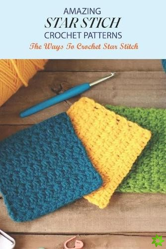 Amazing Star Stitch Crochet Patterns