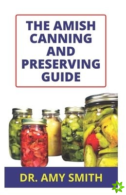 Amish Canning and Preserving Guide