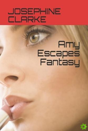 Amy Escapes Fantasy