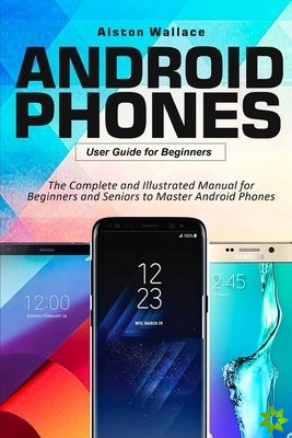 Android Phones User Guide for Beginners
