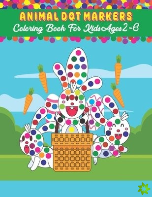 Animal Dot Markers Coloring Book For Kids Ages 2-6