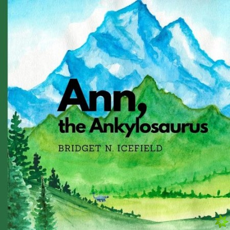 Ann, the Ankylosaurus