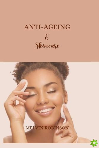 Anti-ageing and Skincare