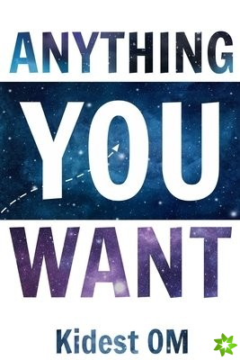Anything You Want