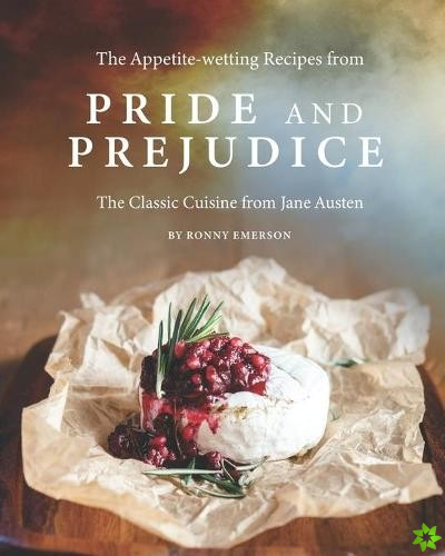 Appetite-wetting Recipes from Pride and Prejudice