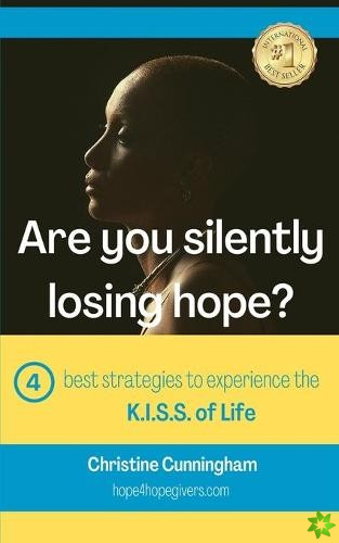 Are You Silently Losing Hope?