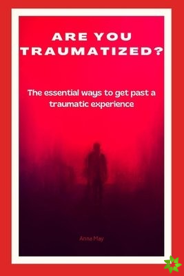 Are You Traumatized?
