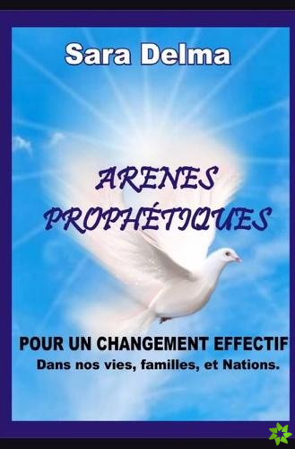 Arenes Prophetiques Pour Un Changement Effectif