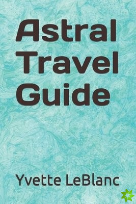 Astral Travel Guide