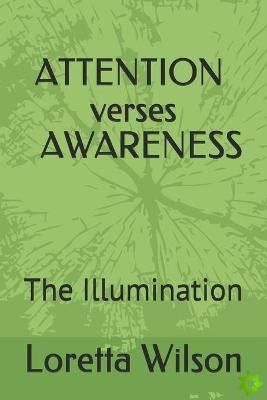 ATTENTION verses AWARENESS