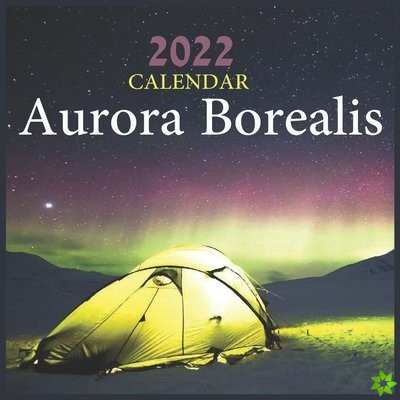 Aurora Borealis Calendar 2022
