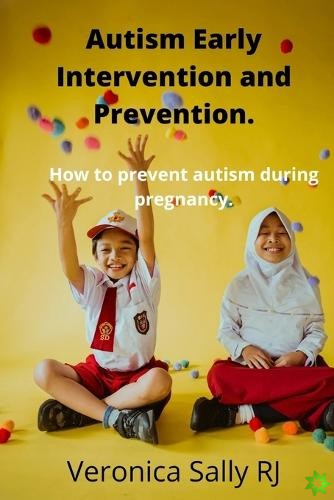 Autism Early Intervention and Prevention.