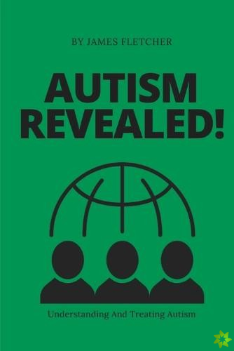 Autism Revealed!
