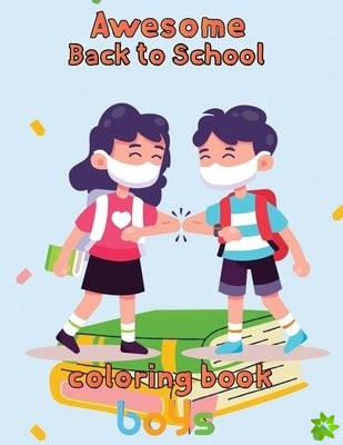 Awesome Back to school Coloring Book Boys
