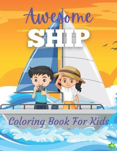 Awesome Ship Coloring Book For Kids