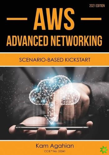 AWS Advanced Networking SCENARIO-BASED KICKSTART